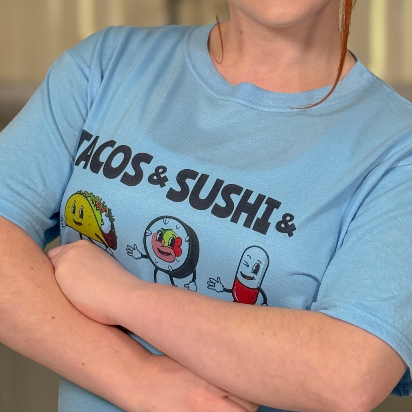 Tacos And Sushi And Antidepressants T-Shirt