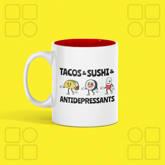 Tacos And Sushi And Antidepressants Coffee Mug