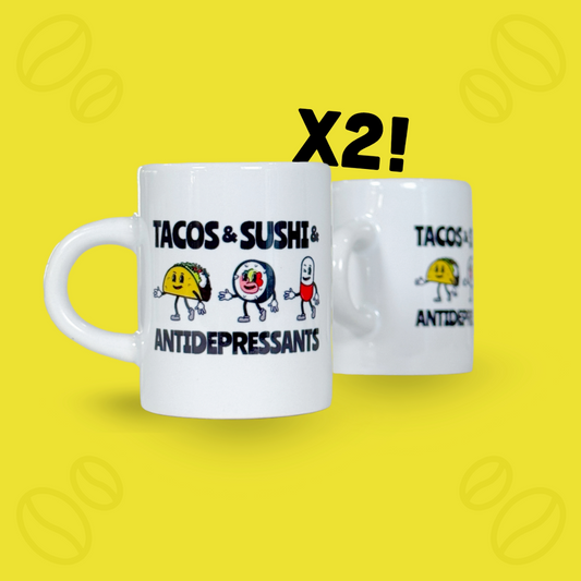 2pc - Tacos And Sushi And Antidepressants Espresso Mug